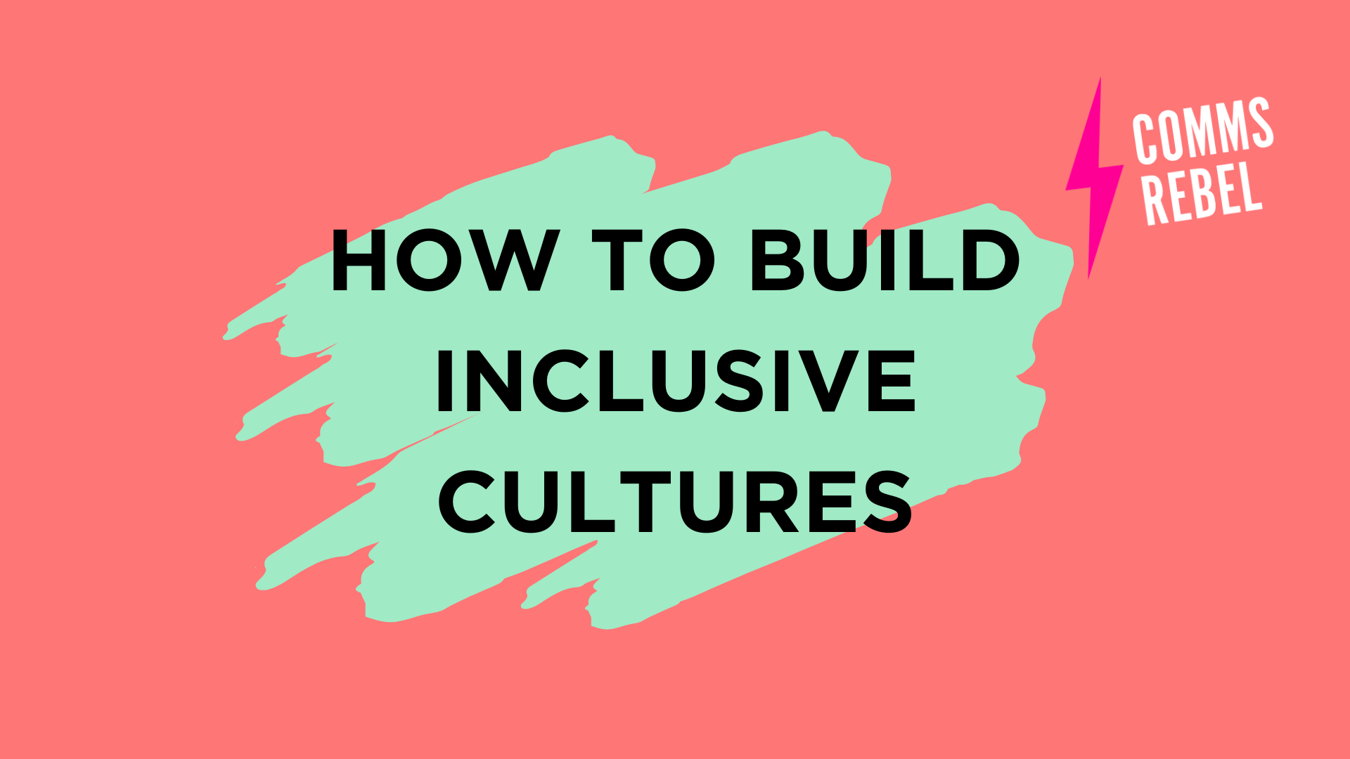 How to build inclusive cultures