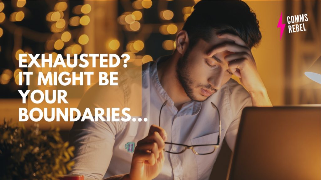 Exhausted? It might be your boundaries