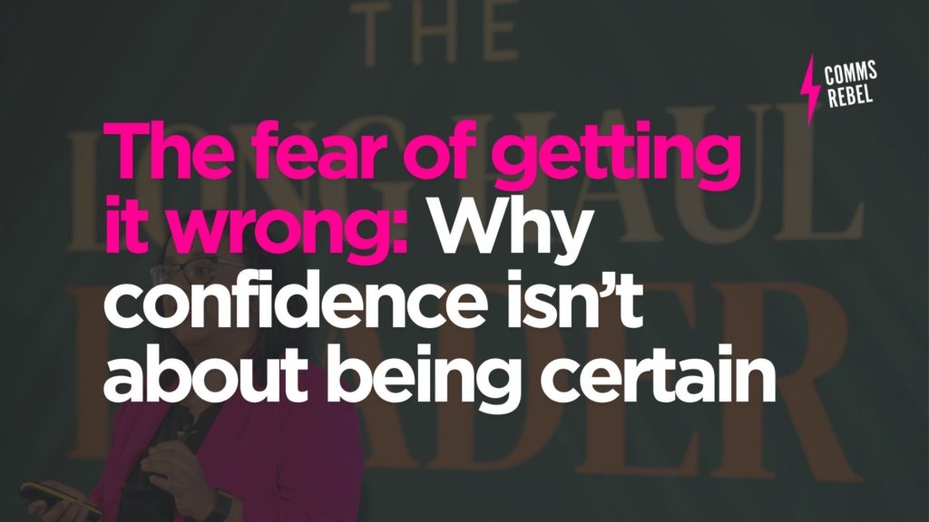 The fear of getting it wrong