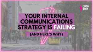 Your internal communications strategy